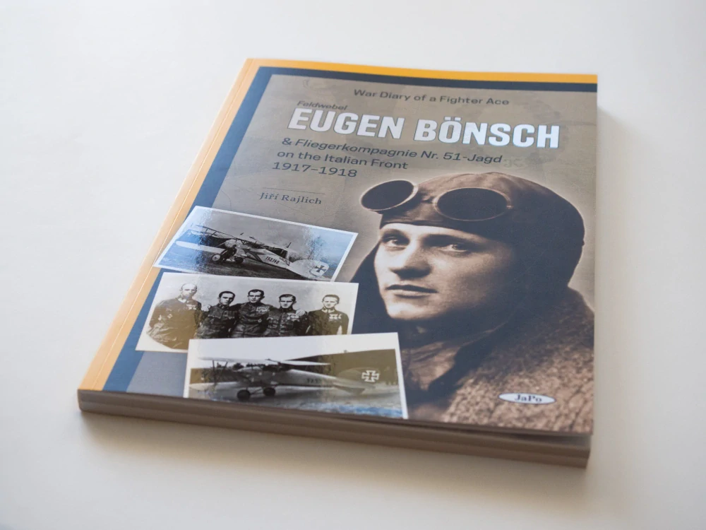 Feldwebel Eugen Bönsch & Fliegerkompagnie Nr. 51-Jagd on the Italian Front 1917–1918