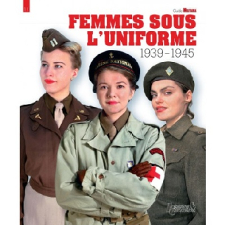 Femmes sous l´uniforme 1939-1945