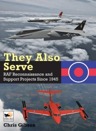 They Also Serve, RAF Reconnaissance and Support Projects Since 1945