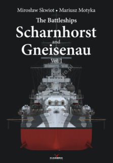 The Battleships Scharnhorst and Gneisenau Vol.I