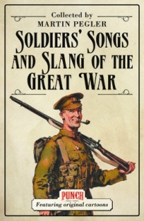 Soldiers’ Songs and Slang of the Great War