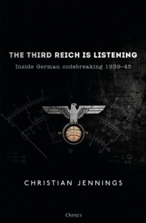 The Third Reich is Listening, Inside German codebreaking 1939-45