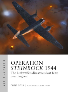 Operation Steinbock 1944, The Luftwaffe´sdisastrous last Blitz over England