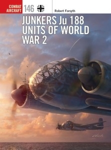 Junkers Ju 188 Units of WW II