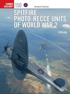 Spitfire Photo-Recce Units of WW II