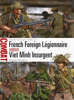 French Foreign Légionnaire vs Viet Minh Insurgent, North Vietnam 1948-52