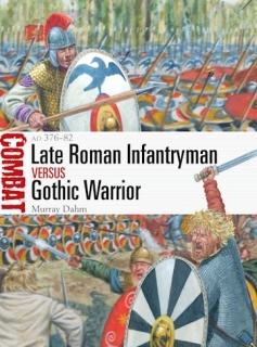 Late Roman Infantryman vs Gothic Warrir AD 376-82