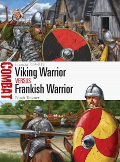 Viking Warrior vs Frankish Warrior, Francia 799-911