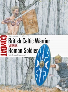 British Celtic Warrior vs Roman Soldier, Britannia AD 43-105