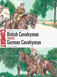 British Cavalryman vs German Cavalryman, Belgium and France 1914 