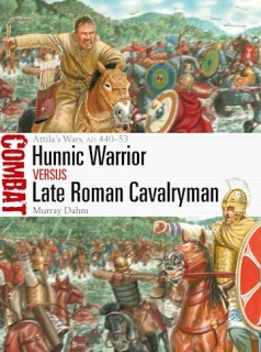 Hunnic Warrior va Lata Roman Cavalryman, Attila´s Wars, AD 440-53