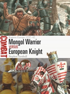 Mongol Warrior vs European Knight, Eastern Europe 1237-42