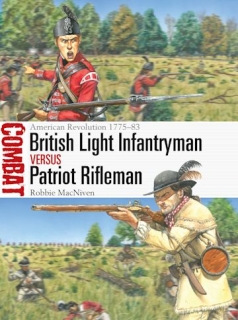 British Light Infatryman vs Patriot Rifleman, American Revolution 1775-83