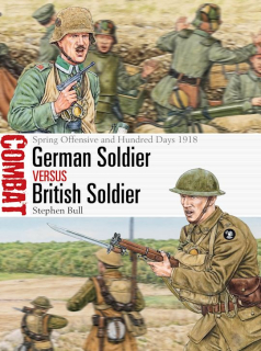 German Soldier vs British Soldier, Sprimg Offensive and Hundred Days 1918