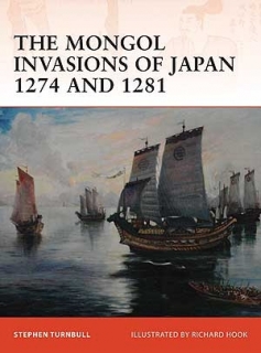 The Mongol Invasion of Japan 1274 and 1281