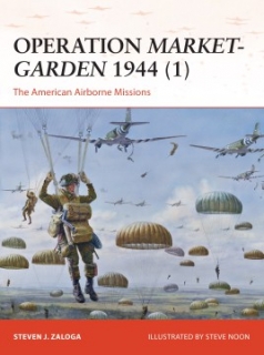 Operation Market-Garden 1944 (I), The American Airborne Missions