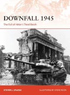 Downfall 1945, The Fall of Hitler’s Third Reich