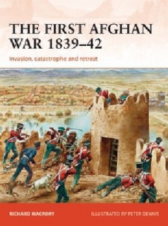 The First Afghan War 1839–42, Invasion, catastrophe and retreat
