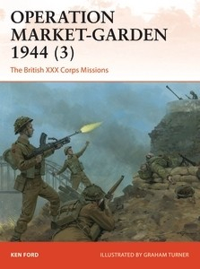 Operation Market-Garden 1943 (3), The British XXX Corps Missions