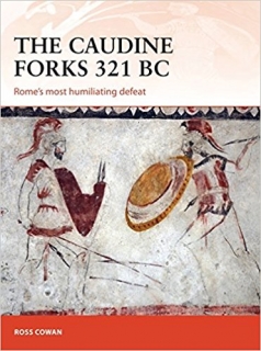The Caudine Forks 321 BC, Romes most humiliating defeat