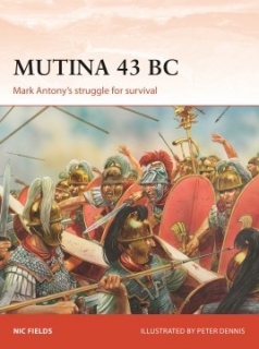 Mutina 43 BC, Mark Antony´s Struggle for Survival
