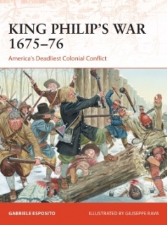 King Philip´s War 1975-76, America´s Deadliest Colonial Conflict