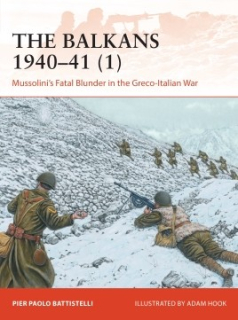 The Balkans 1940-41 1), Mussolini´s Fatal Blunder in the Greco-Italian War