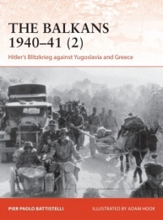 The Balkans 1940-41 (2), Hitler´s Blitzkrieg against Yugoslavia and Greece