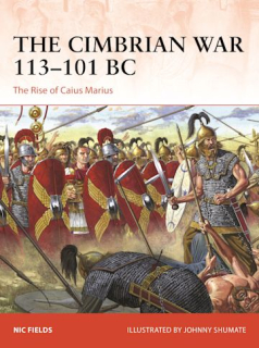 The Cimbrian War 133-101 BC, The Rise of Caius Marius