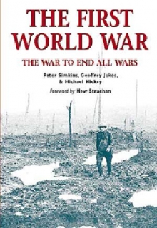 The First World War: The war to and all wars