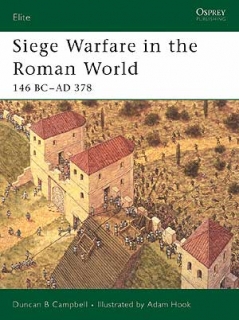 Siege Warfare in the Roman World 146 BC - AD 378