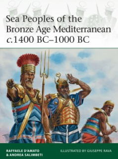 Sea Peoples of the Bronze Age Mediterranean c.1400bc - 1000bc