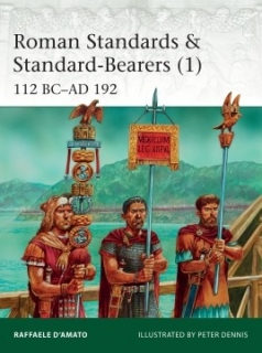 Roman Standards and Standard-Bearesrs (1), 122 BC - AD 192