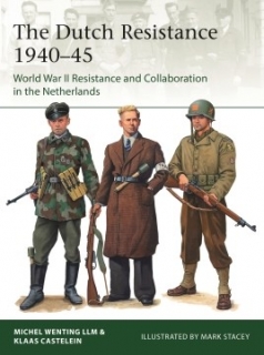 The Dutch Resistance 1940-45, World War II Resistance and Collaboration in the Netherlands