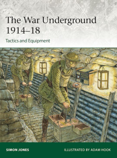 The War Underground 1914-18, Tactics and Equipment