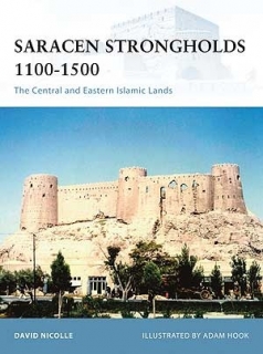 Saracen Strongholds 1100-1500, The Central and Eastern Islamic Lands