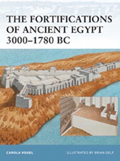 The Fortifiacions of Ancient Egypt 3000-1780 BC
