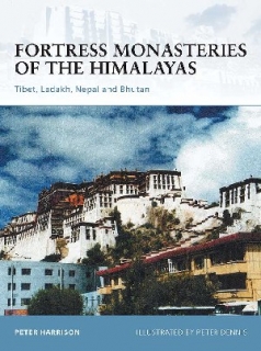 Fortress Monasteries of the Himalayas, Tibet, Ladakh, Nepal and Bhutan