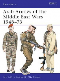 Arab Armies of the Middle East wars 1948-73