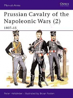 Prussian Cavalry of the Napoleonic Wars 2. 1807-15