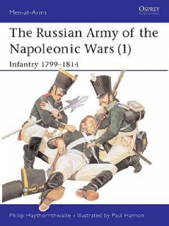 The Russian Army of the Napoleonic Wars 1. Infantry