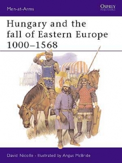 Hungary and the Fall of Eastern Europe 1000-1568
