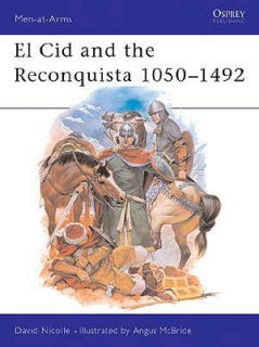 El Cid and the Reconquista 1050-1492