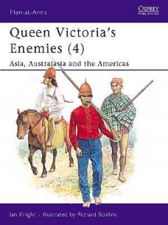 Queen Victoria´s Enemies: 4 Asia, Australia and the Americas