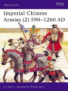 Imperial Chinese Armies 2. 590-1260
