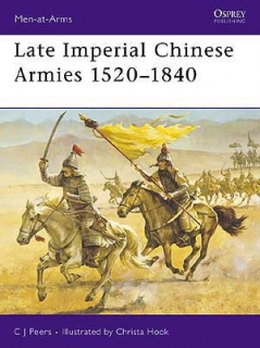 Late Imperial Chinese Armies 1520-1840