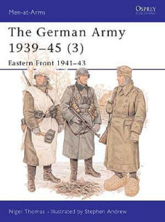 The German Army 1939-45 3. Eastern Front 1941-43