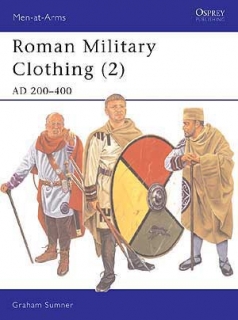 Roman Military Clothing (2),  AD 200-400