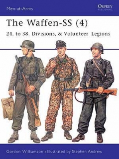 The Waffen-SS (4) 24. to 38. divisions & Volunteer Legions