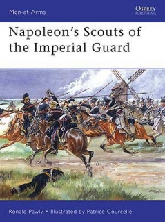 Napoleon’s Scouts of the Imperial Guard